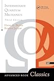 Intermediate Quantum Mechanics: Third Edition (Advanced Books Classics)