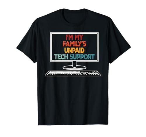 Funny Technical Support I'm My Family's Unpaid Tech Support T-Shirt