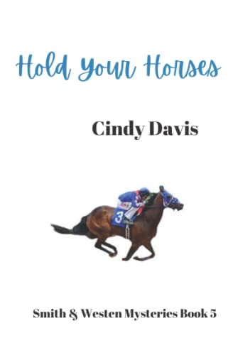 Hold Your Horses (Smith and Westen Mysteries)