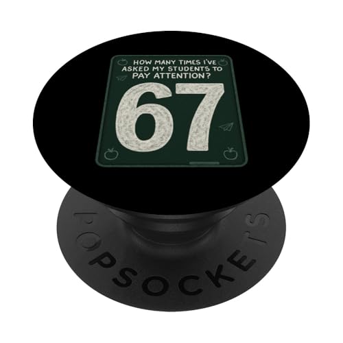 How Many Times Students to Pay Attention 67 Funny Teacher PopSockets Adhesive PopGrip