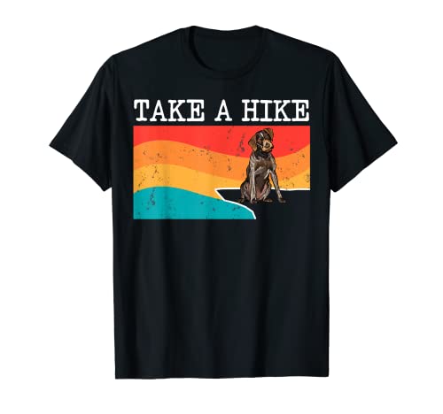 Funny Take A Hike Pointeur allemand à poil dur T-Shirt