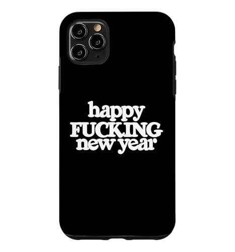 Happy Fucking New Year Funny eve �p�[�e�B�[ �L�O�i �ߑ� ���� �X�}�z�P�[�X iPhone 11 Pro Max �p