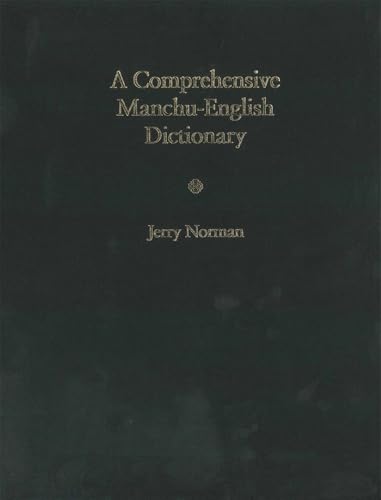 A Comprehensive Manchu-English Dictionary (Harvard-Yenching Institute Monograph Series)