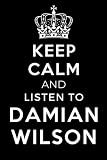 wilson x connected football  Keep Calm and Listen To Damian Wilson: Lined Journal Notebook Birthday Gift for Damian Wilson Lovers: (Composition Book Journal) (6x 9 inches)