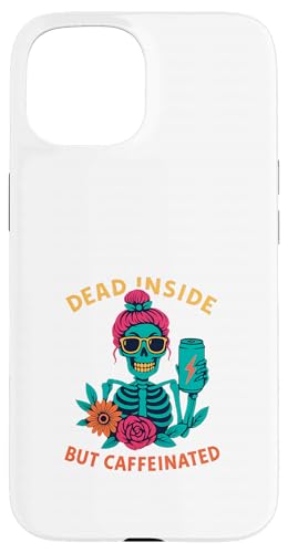Dead Inside But Caffeinated Skeleton コーヒー エナジードリンク スマホケース iPhone 15 用