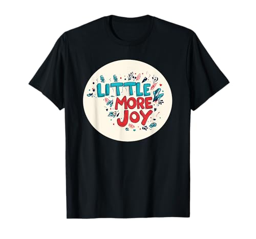 Photo de Emblème Pretty Little More Joy T-Shirt