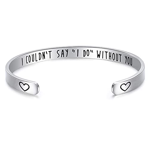 Bracciale per damigella d'onore “I Couldn't Say I Do Without You”,...
