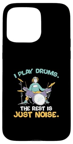I Play Drums The Rest Is Just Noise for Drumers�̃h�����v���C���[�B �X�}�z�P�[�X iPhone 15 Pro Max �p