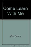 Come Learn With Me 0822413779 Book Cover