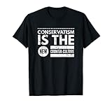 Conservatism Is The New Counter Culture T-Shirt