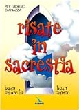  Risate in sacrestia. Buon umore fa buon amore