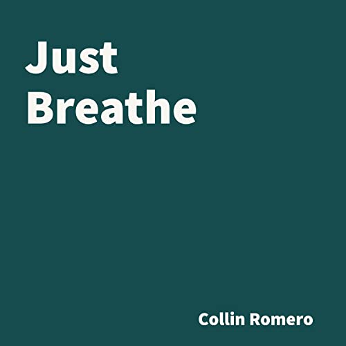 Collin Romer Just Breathe de Collin Romero no Amazon Music Unlimited
