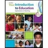 Your Introduction to Education: Explorations in Teaching with MyEducationLab Pegasus (2nd Edition)