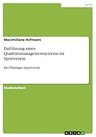 Einführung eines Qualitätsmanagementsystems im Sportverein: Der Thüringer Sportverein 3668351228 Book Cover