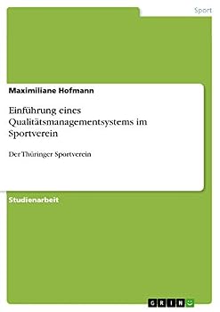 Paperback Einführung eines Qualitätsmanagementsystems im Sportverein: Der Thüringer Sportverein [German] Book