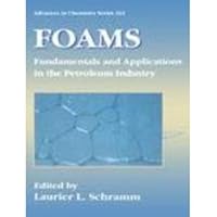 Foams: Fundamentals and Applications in the Petroleum Industry (Advances in Chemistry Series) 0841227195 Book Cover