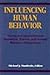 Influencing Human Behavior Theory and Applications in Recreation and Tourism Natural Resources