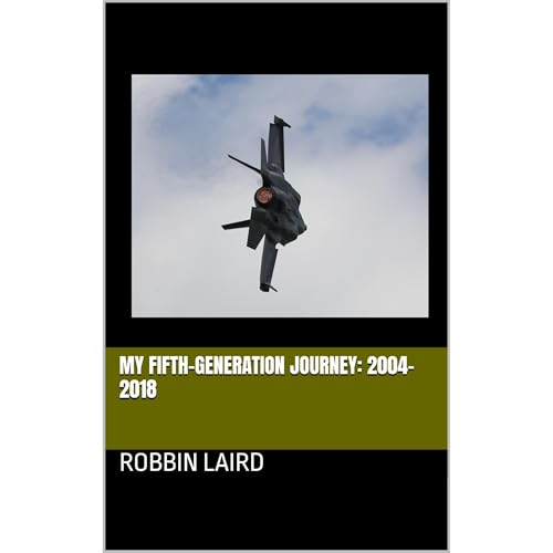 My Fifth-Generation Journey: 2004-2018 by Robbin Laird episode artwork