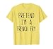 Pretend I'm A French Fry Costume Halloween Lazy Adult Kids T-Shirt