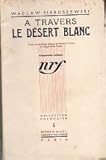 A TRAVERS LE DESERT BLANC (COLLECTION POLONAISE)