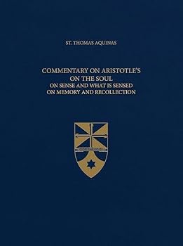 Commentary on Aristotle's on the Soul: On Sense and What Is Sensed; On Memory and Recollection
