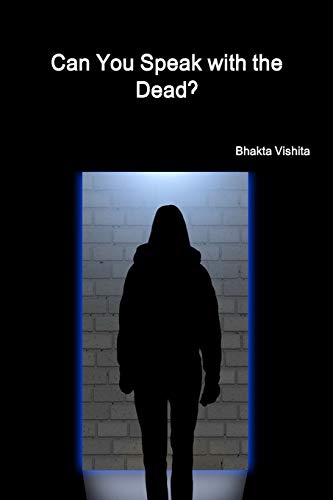 Can You Speak with the Dead?