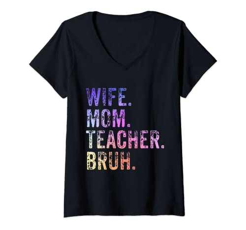 Mujer Esposa Mamá Maestro Bruh Divertido Camiseta Cuello V