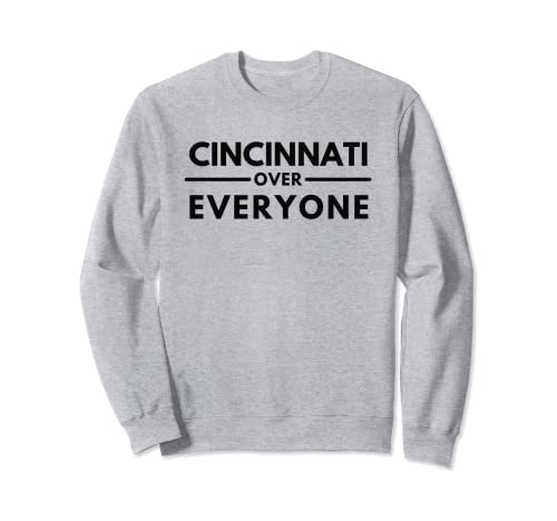 Cincinnati OH Fans Cincinnati sobre todos Sudadera