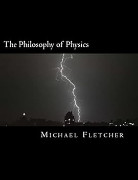 The Philosophy of Physics: Reference Source & Study Guide