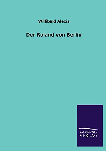 Der Roland Von Berlin (German Edition)