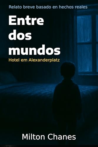 Entre dos mundos (Cuentos cortos nº 9)