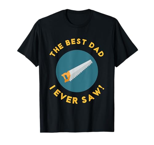 Funny Carpenter Pun T-Shirt for Dad