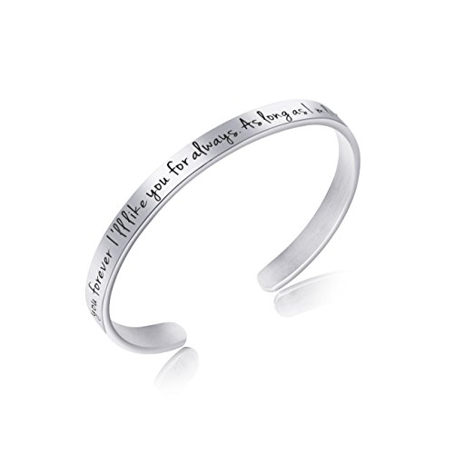 Mother's Day Gift from Children Daughter Son Mantra Cuff Bangle Iâ€™ll love you forever, Iâ€™ll like you for always, As long as Iâ€™m living my mommy youâ€™ll be