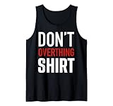 Don't Overthink Shirt