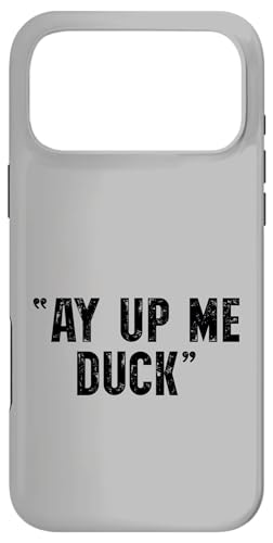 Ay Up Me Duck �u���e�B�b�V���~�b�h�����Y ���[�N�V���[ �X�}�z�P�[�X iPhone 17 Pro Max �p