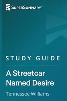 Study Guide: A Streetcar Named Desire by Tennessee Williams