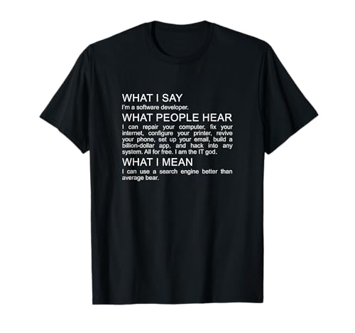 Software Developer Programmer Engineer Funny Saying Design T-Shirt