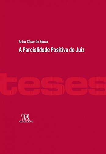 A parcialidade positiva do juiz: