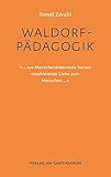 Waldorfpädagogik: «... aus Menschenerkenntnis heraus resultierende Liebe zum Menschen...»