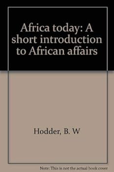 Unknown Binding Africa today: A short introduction to African affairs Book
