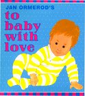 Hardcover Jan Ormerod's to Baby with Love Book
