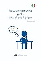 Piccola grammatica facile della lingua italiana (Libretti d'Italiano) 171919839X Book Cover