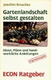 Gartenlandschaft selbst gestalten