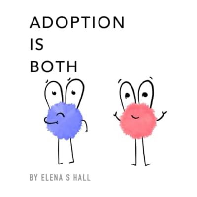 Adoption Is Both