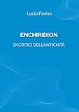  Enchiridion di critici dell\'antichità (Italian Edition)