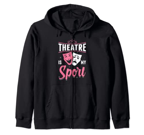 Theatre Is My Sport Acting Actresses Actor Regalo Musical Sudadera con Capucha