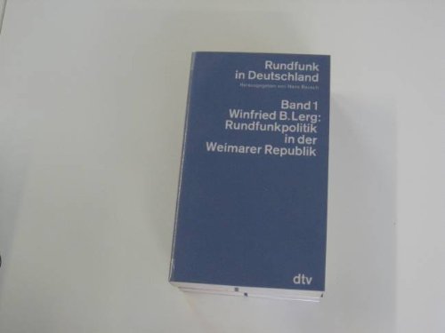 Rundfunk in Deutschland I. Die Rundfunkpolitik der Weimarer Republik. Rundfunk in Deutschland I. Die Rundfunkpolitik der Weimarer Republik.
