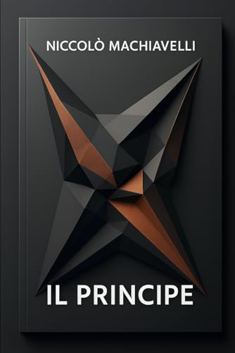Il Principe: Edizione integrale in italiano moderno