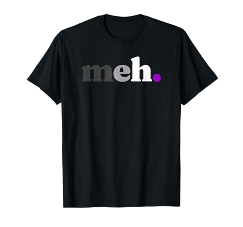 meh. Asexual Pride - LGBTQ Ace Flag - Lustige LGBT-Asexualität T-Shirt