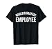 World’s Okayest Employee, Funny Employee Best Employee Ever T-Shirt